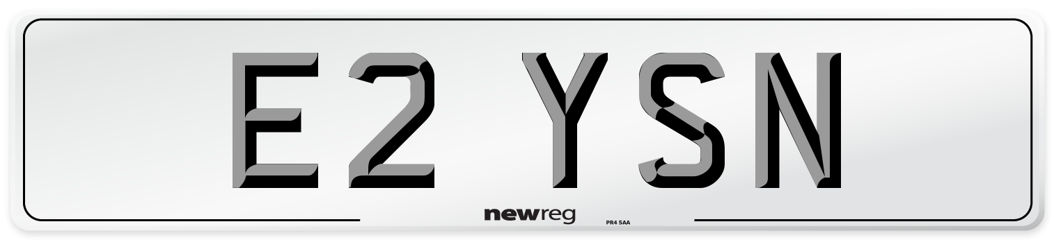 E2 YSN Number Plate from New Reg
